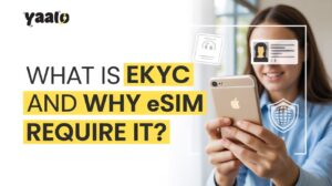 What is EKYC, and Why does eSIM Require it