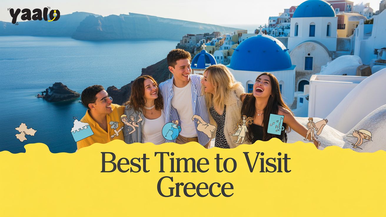 The Best Time to Visit Greece in 2025 - Yaalo eSIM Guide 1 Best Time to Visit Greece