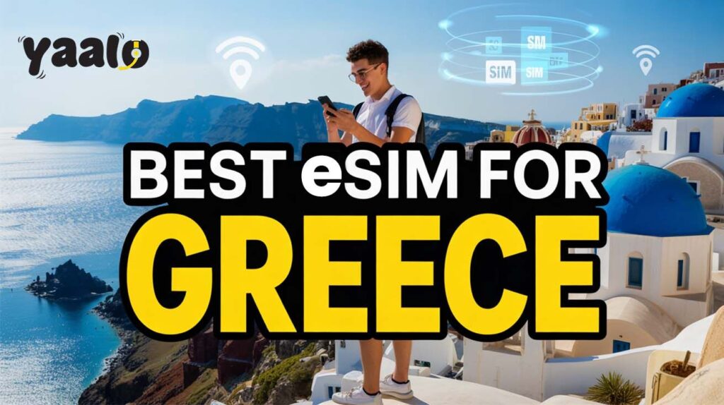 Best eSIM for Greece in 2025: How to Choose one? 5 Best eSIM for Greece