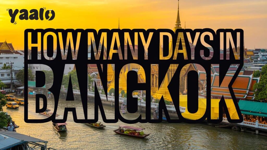 How many days in Bangkok?