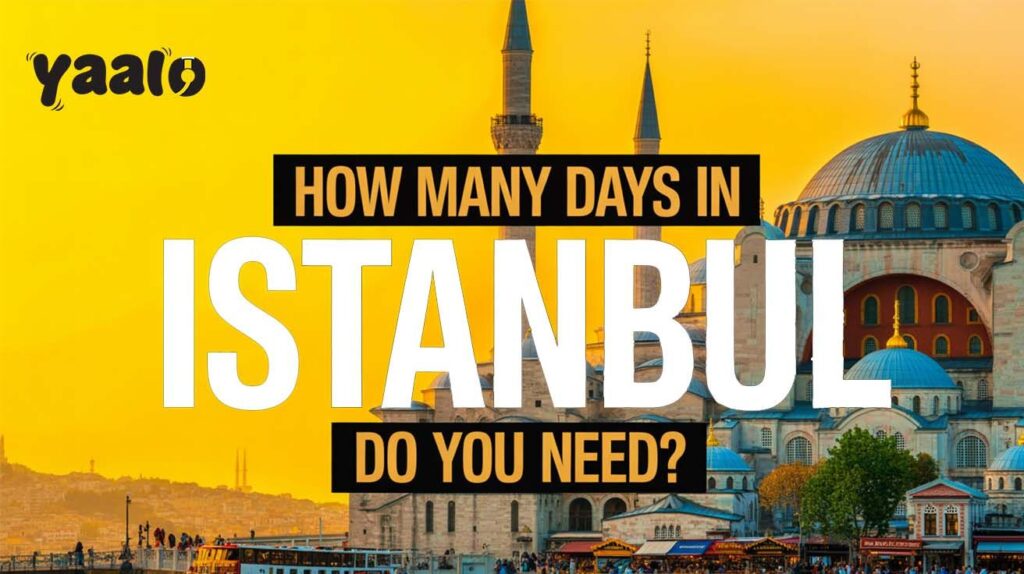 How many days in Istanbul do you need