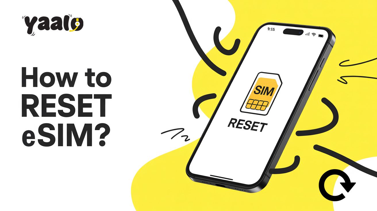 How to reset eSIM? Step-by-Step Guide to Fix eSIM Issues 1 How to reset eSIM