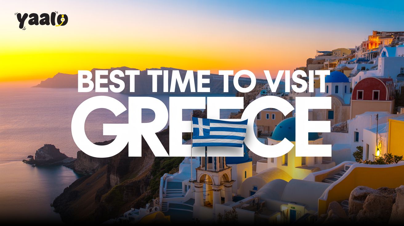 The Best Time to Visit Greece in 2025: Yaalo eSIM Guide! 1 Best Time to Visit Greece
