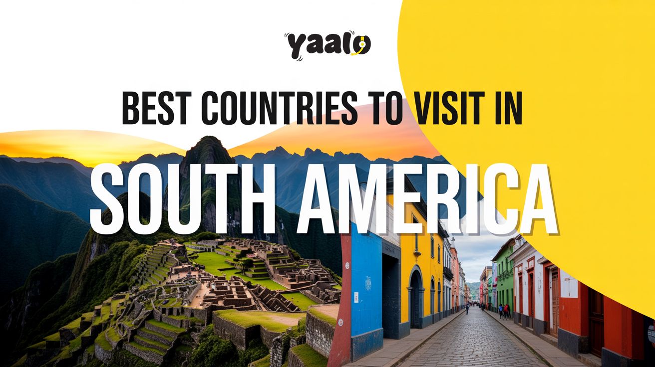 The Top 8 Best Countries to Visit in South America! 1 The Top 8 Best Countries to Visit in South America!
