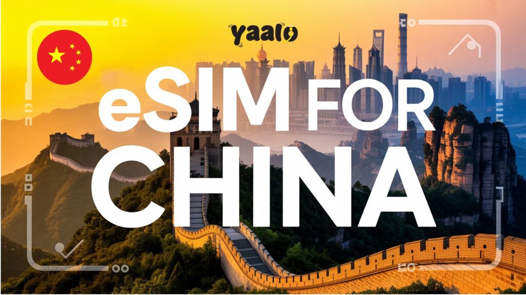 eSIM for China? Guide to Staying Connected in China! 7 Travelling to China in 2025? Here’s Why You Need eSIM!