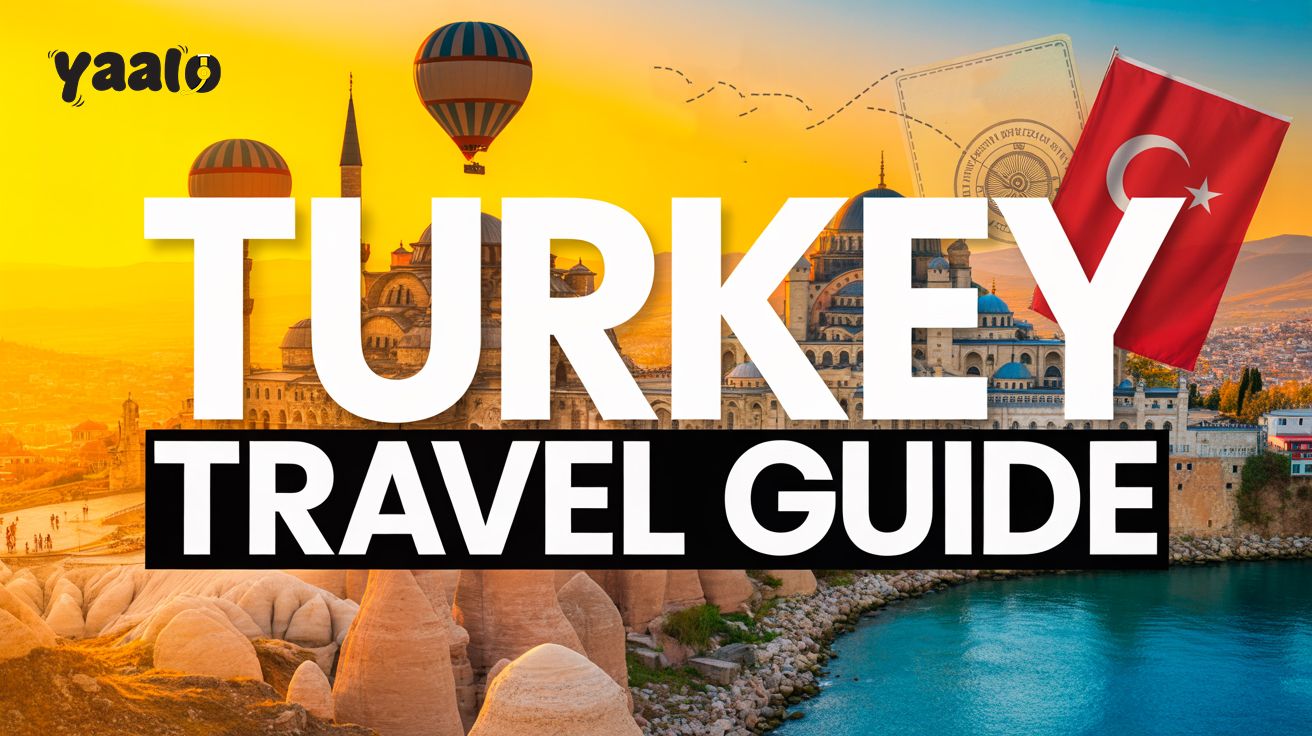 Turkey Travel Guide | Tips for a Memorable Trip 1 Turkey Travel Guide | Tips for a Memorable Trip