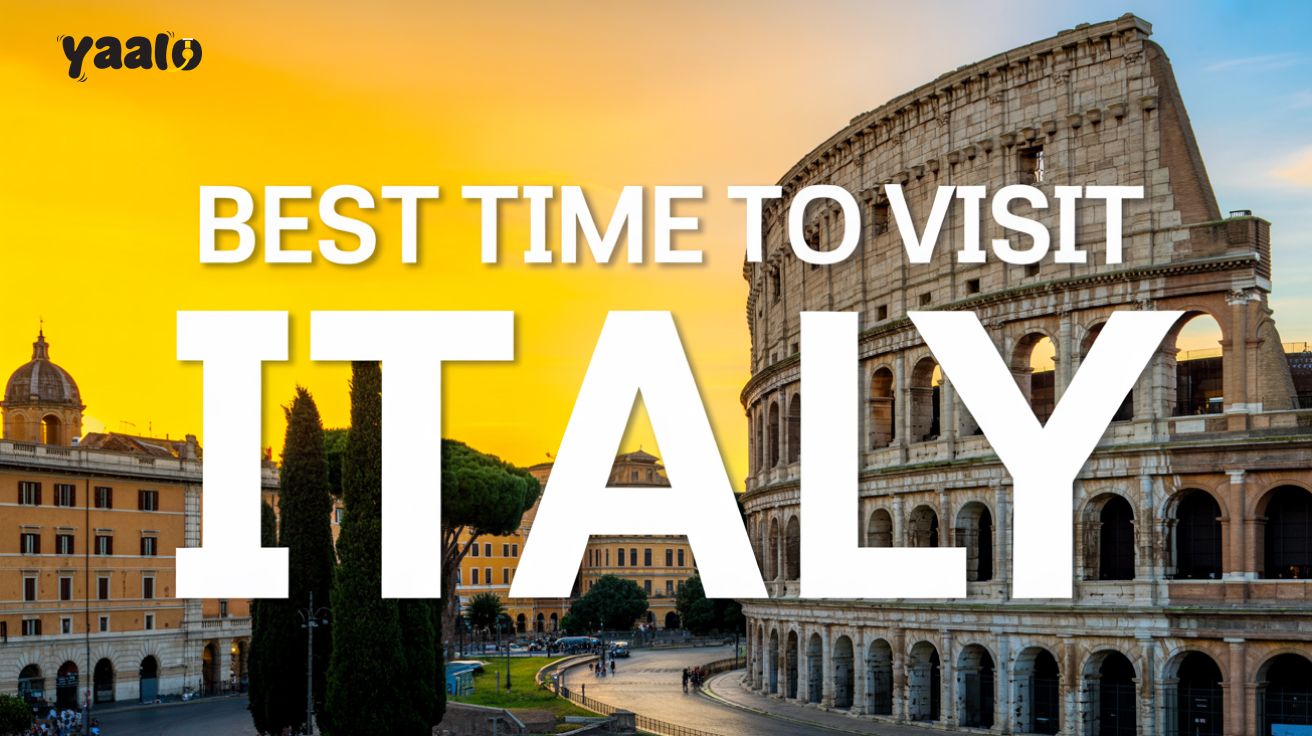 Best Time to Visit Italy: A Yaalo eSIM Travel Guide! 1 Best Time to Visit Italy