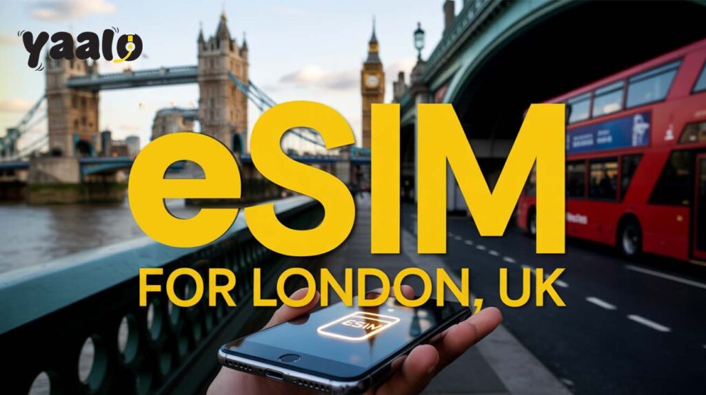 Best eSIM for London, UK| Ultimate Connectivity Solution 9 Best eSIM for London