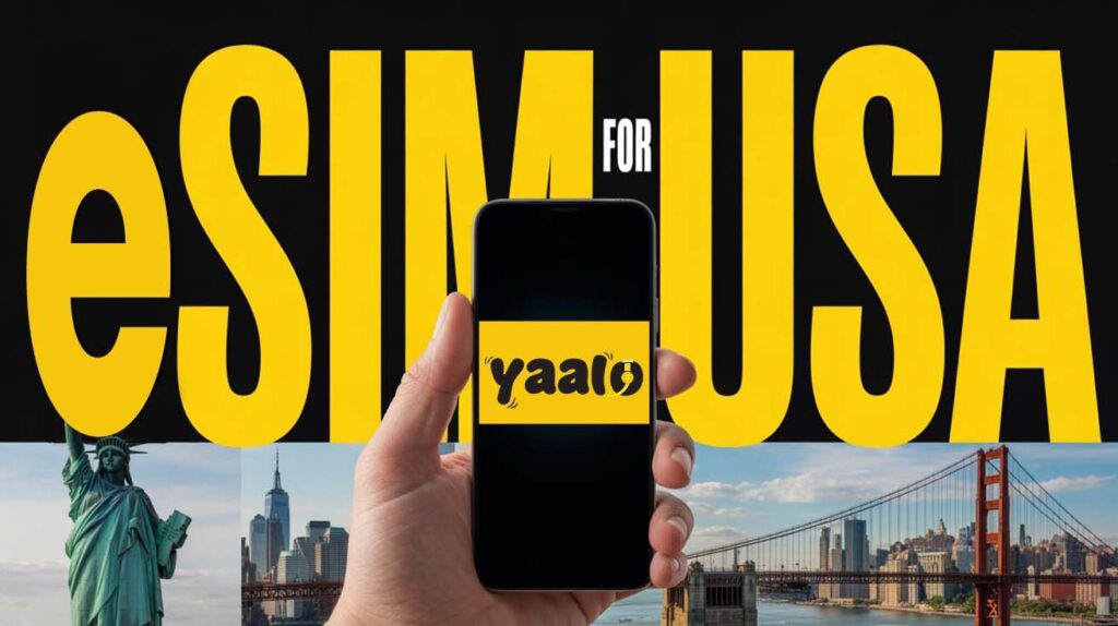 Yaalo eSIM| Best eSIM for USA 8 Best eSIM for USA