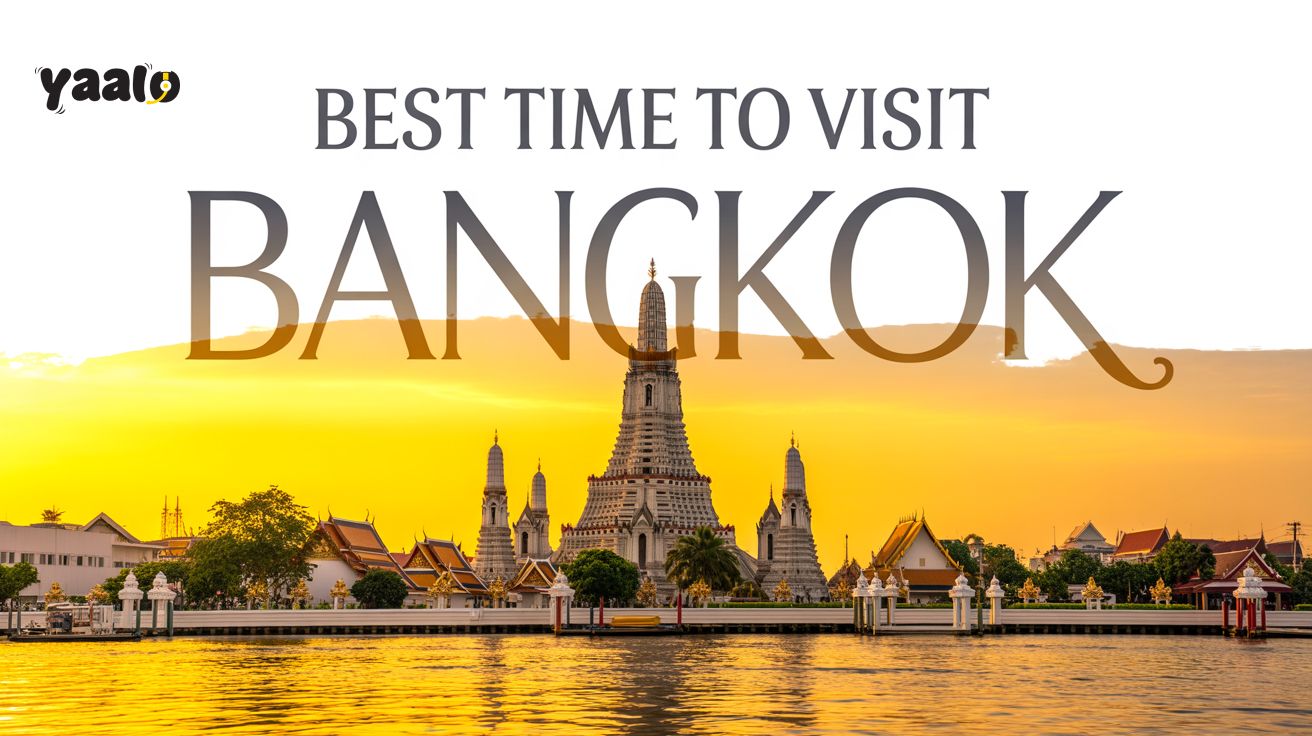 Best Time to Visit Bangkok| Travel Guide to Thailand's Capital 1 Best Time to Visit Bangkok