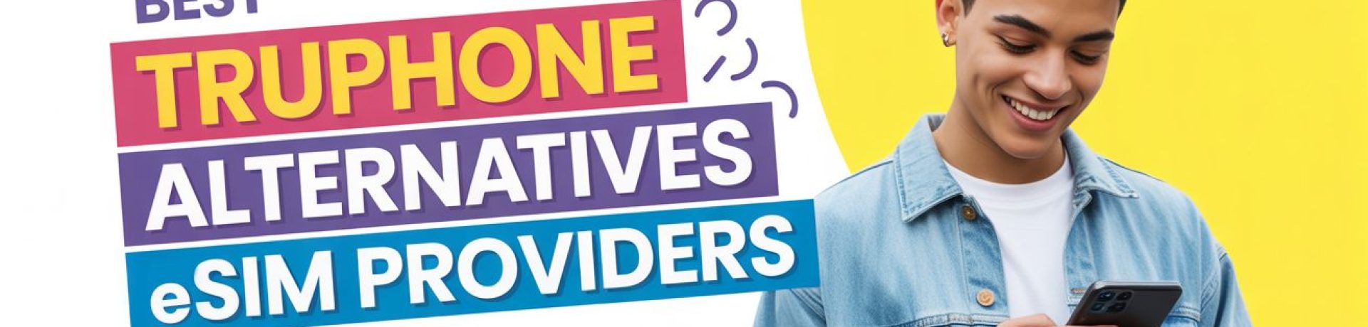 Best Truphone Alternatives eSIM Providers