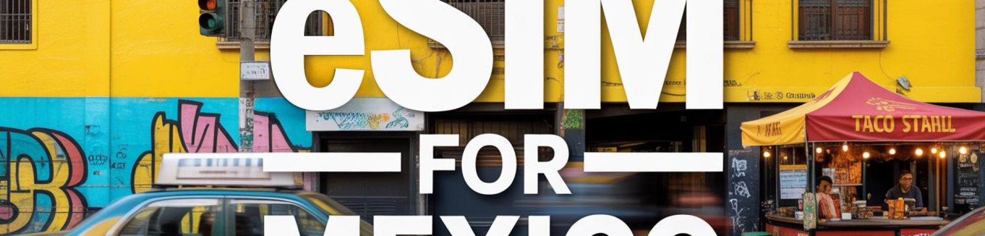 Best eSIM for Mexico