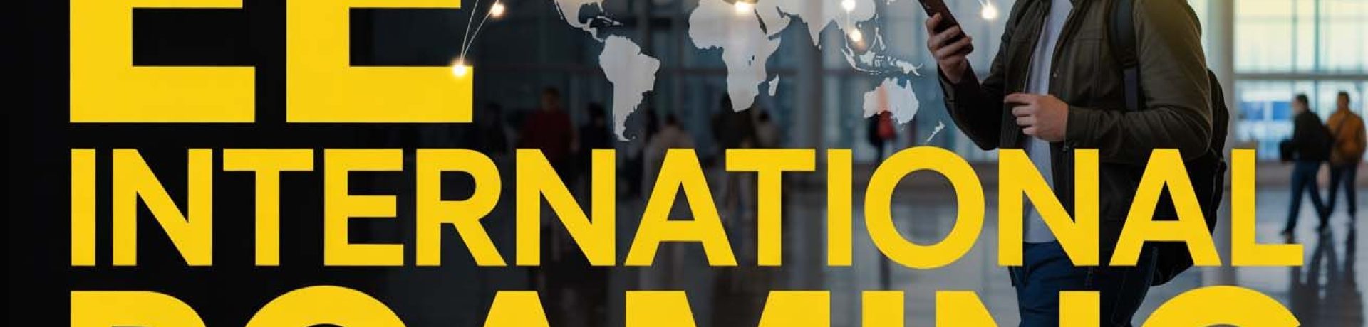 EE International Roaming: Alternatives to Avoid Extra Cost!