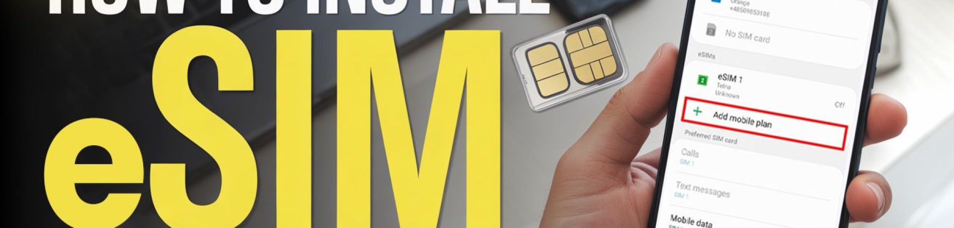 How To Install eSIM on Samsung Phones A Simple Guide!