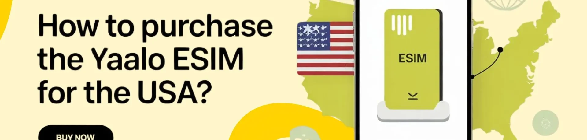 Illustration of a smartphone with a digital eSIM and USA flag icon, showing online purchase elements. and a text How to Purchase the Yaalo eSIM for the USA?