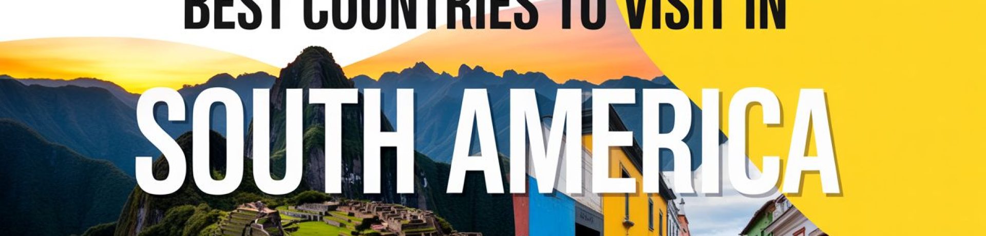 The Top 8 Best Countries to Visit in South America!