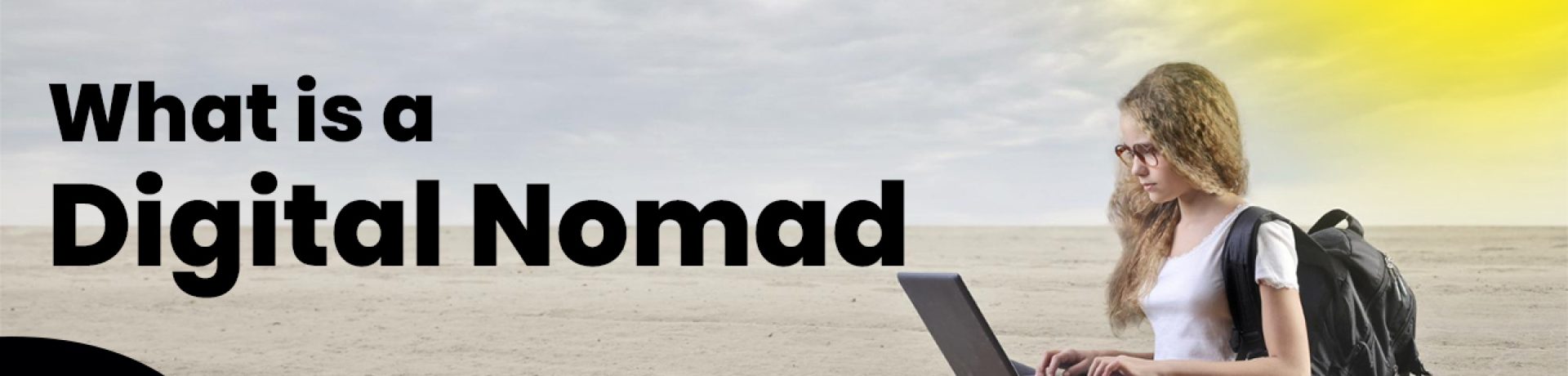 What Is a Digital Nomad?