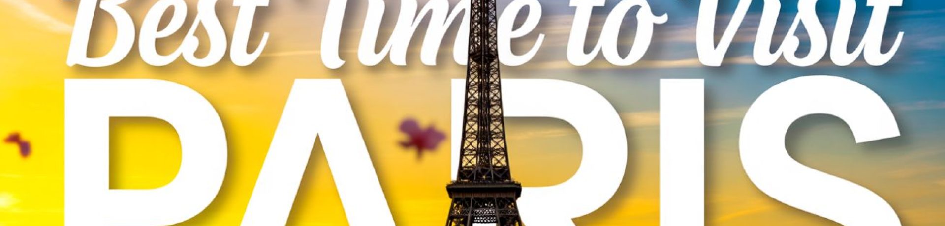 When is the best time to visit Paris?