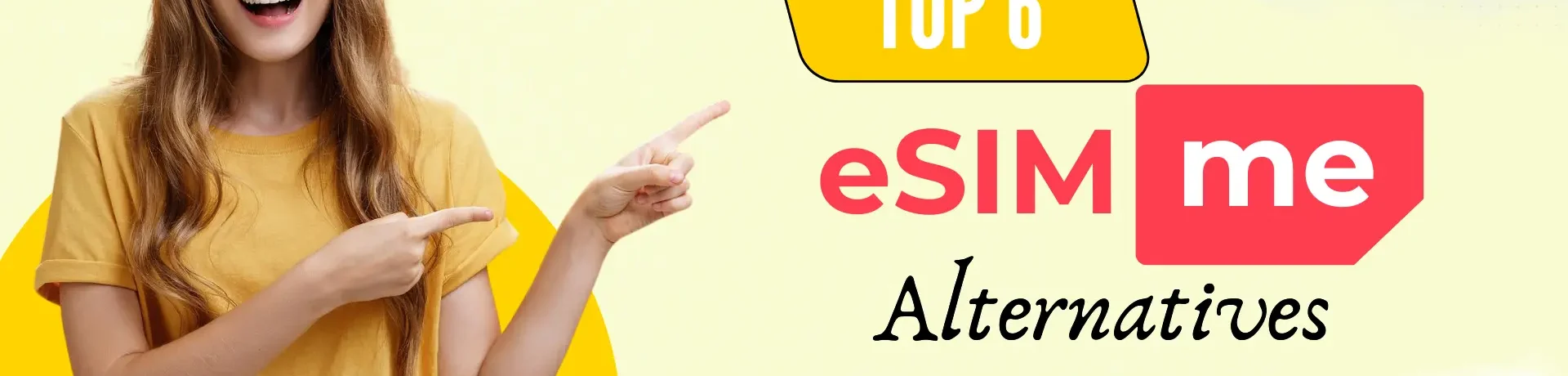 Top 6 eSIM.me Alternatives